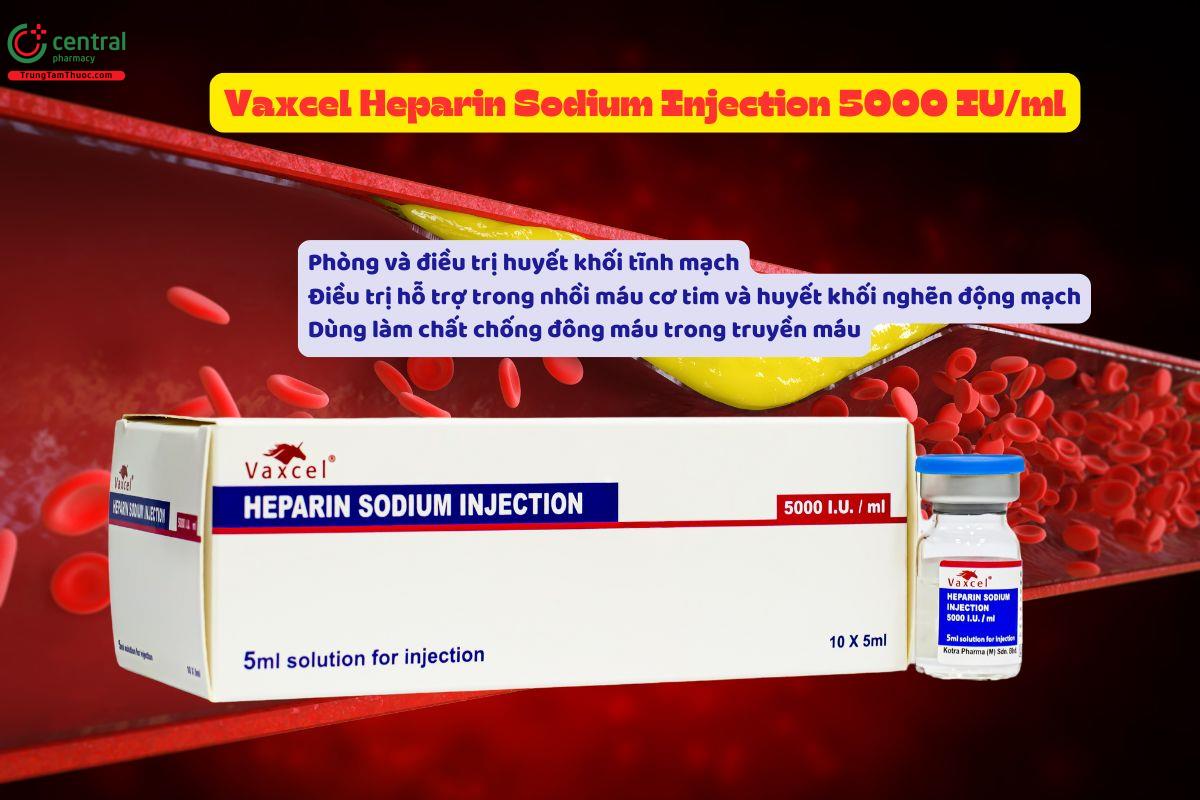 Thuốc Vaxcel Heparin Sodium Injection 5000 IU/ml - điều trị huyết khối