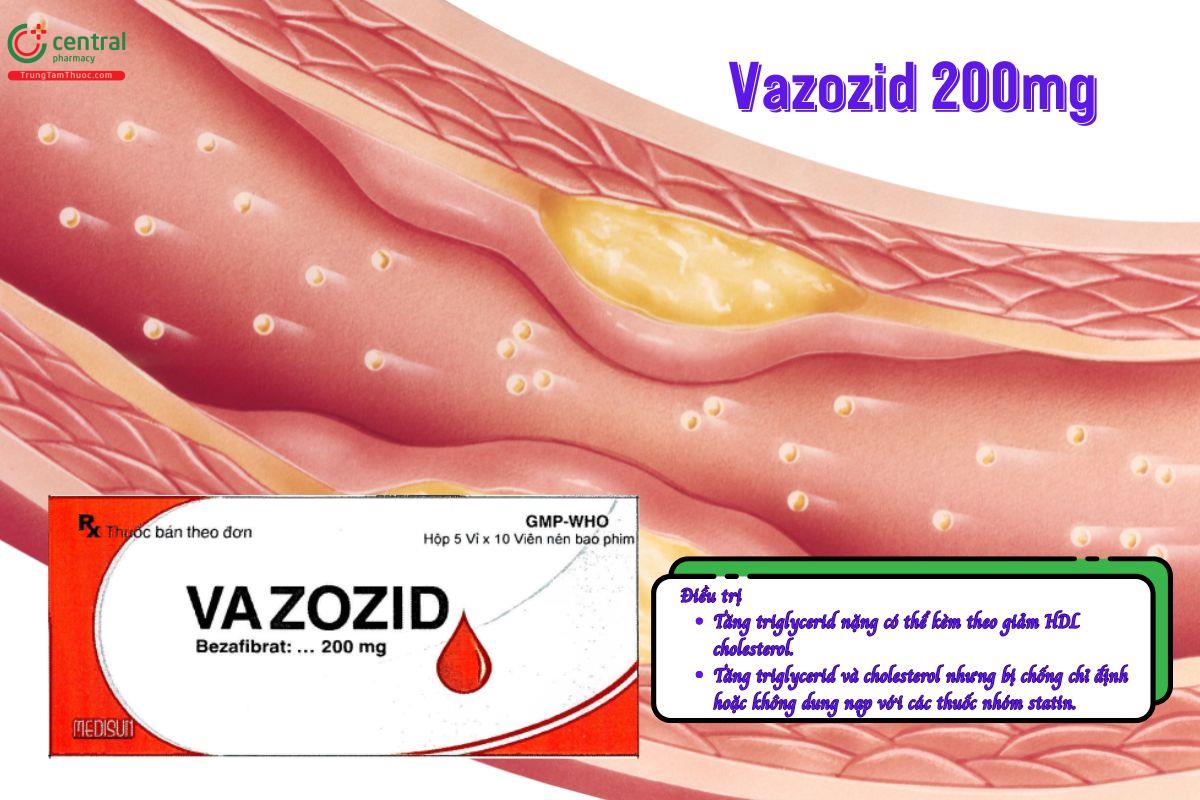 Thuốc Vazozid 200mg điều trị tăng triglycerid, tăng cholesterol máu