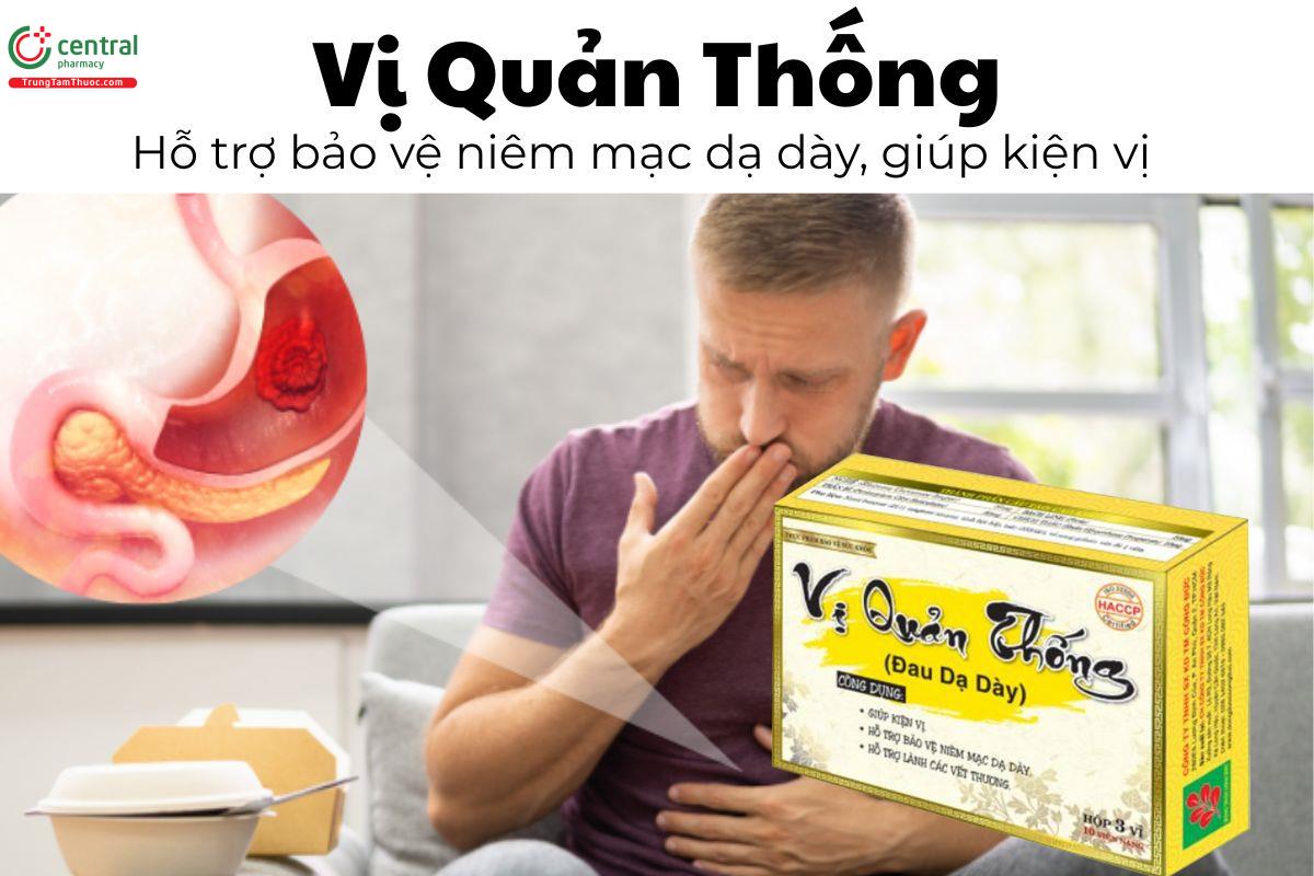 Vị Quản Thống - Hỗ trợ bảo vệ niêm mạc dạ dày, giúp kiện vị