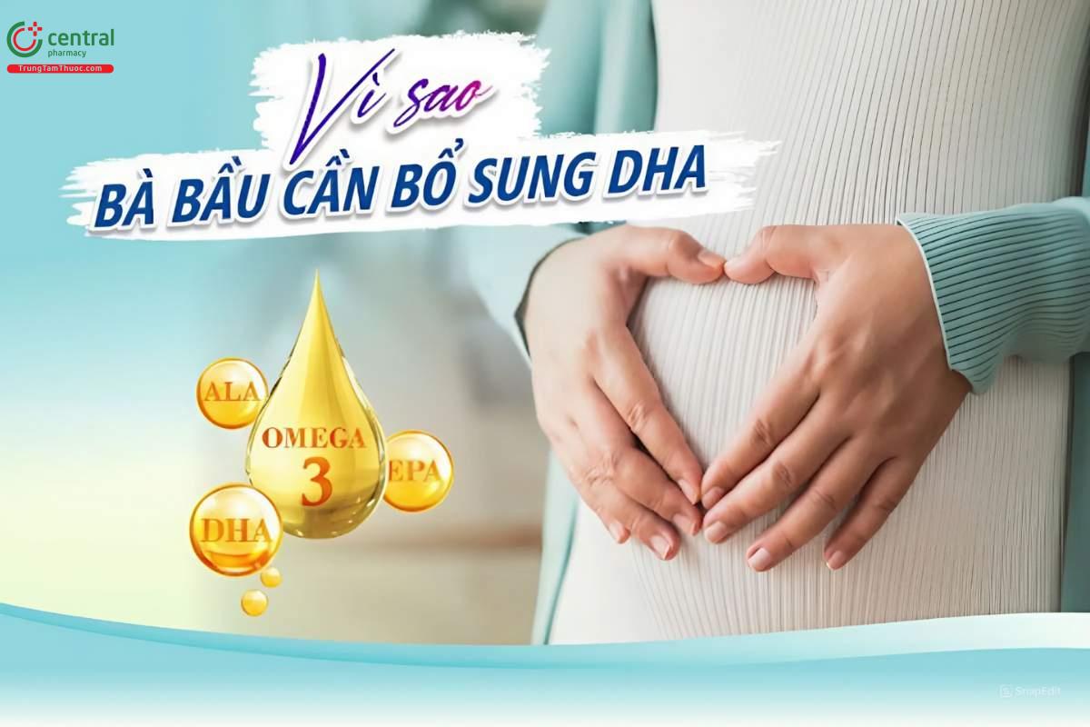 Vì sao bà bầu cần bổ sung DHA?