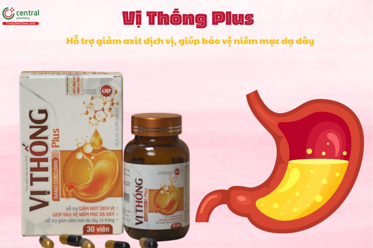 Vị Thống Plus giúp giảm acid dịch vị, bảo vệ niêm mạc dạ dày