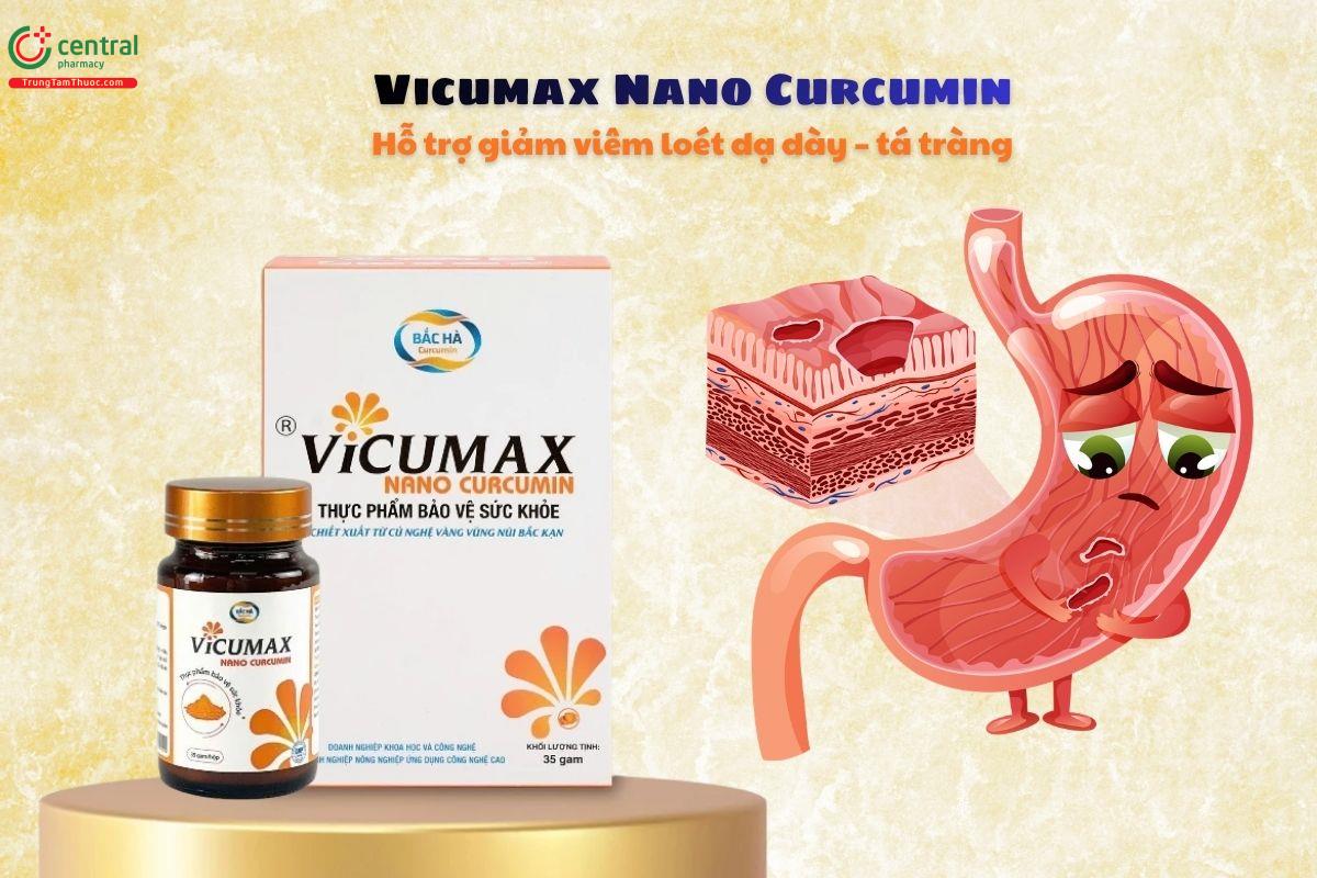 Vicumax Nano Curcumin hỗ trợ cải thiện viêm loét dạ dày - tá tràng