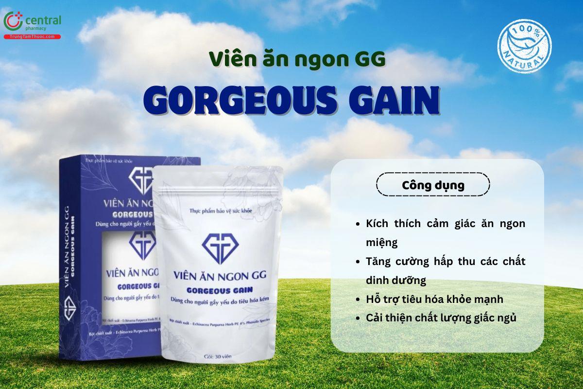 Viên ăn ngon GG Gorgeous Gain có tác dụng gì?