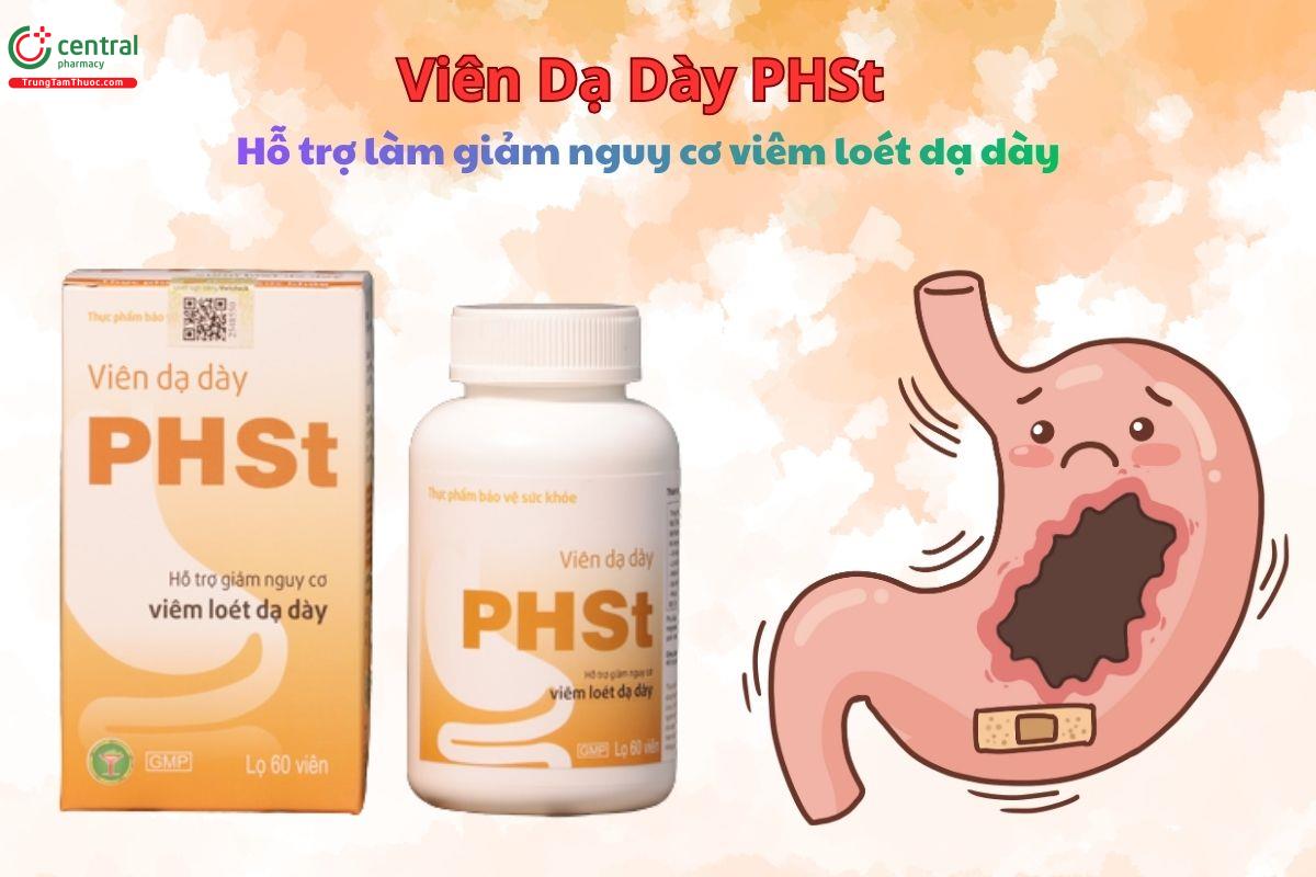 Viên Dạ Dày PHSt - Giảm nguy cơ viêm loét dạ dày, tá tràng