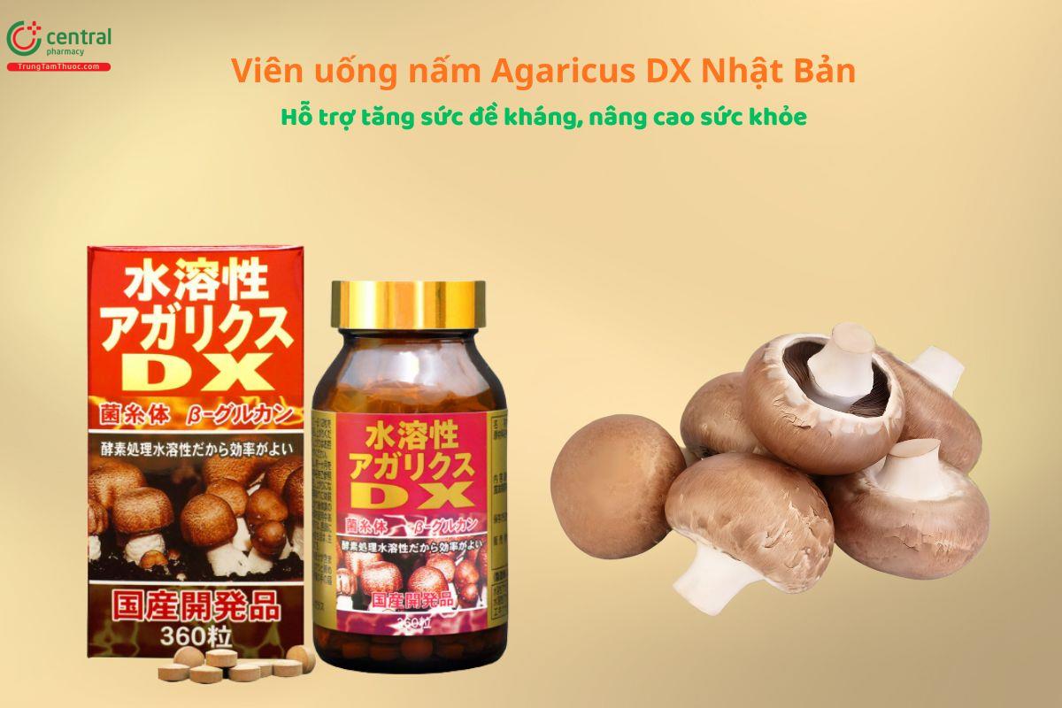 Viên nấm Agaricus DX Nhật Bản hỗ trợ tăng cường sức khỏe