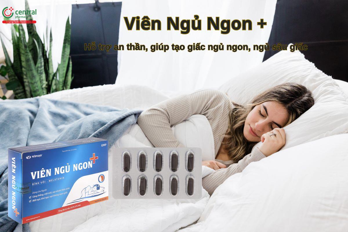 Viên Ngủ Ngon+ giúp an thần, cải thiện tình trạng mất ngủ