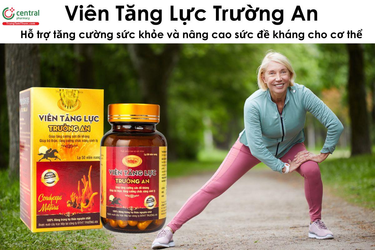 Viên Tăng Lực Trường An - Giúp bồi bổ cơ thể, tăng cường sức khỏe