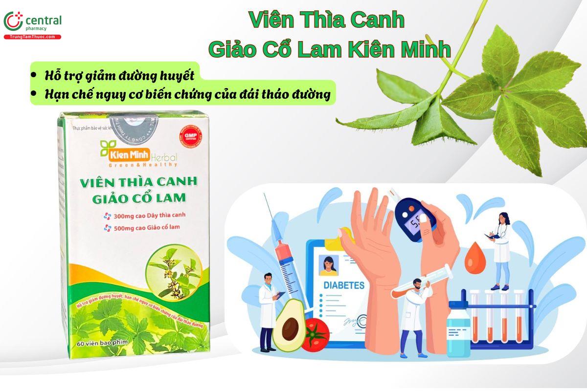 Viên Thìa Canh Giảo Cổ Lam Kiên Minh hỗ trợ giảm đường huyết