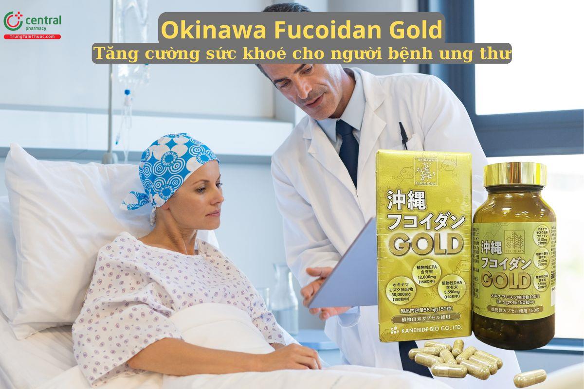 Viên uống Okinawa Fucoidan Gold tăng cường sức khoẻ cho bệnh nhân ung thư