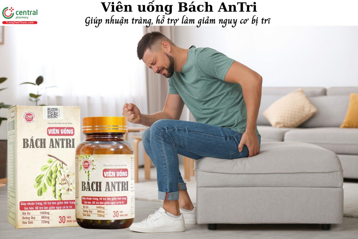 Viên uống Bách AnTri giúp nhuận tràng, hỗ trợ giảm táo bón, giảm nguy cơ bị trĩ