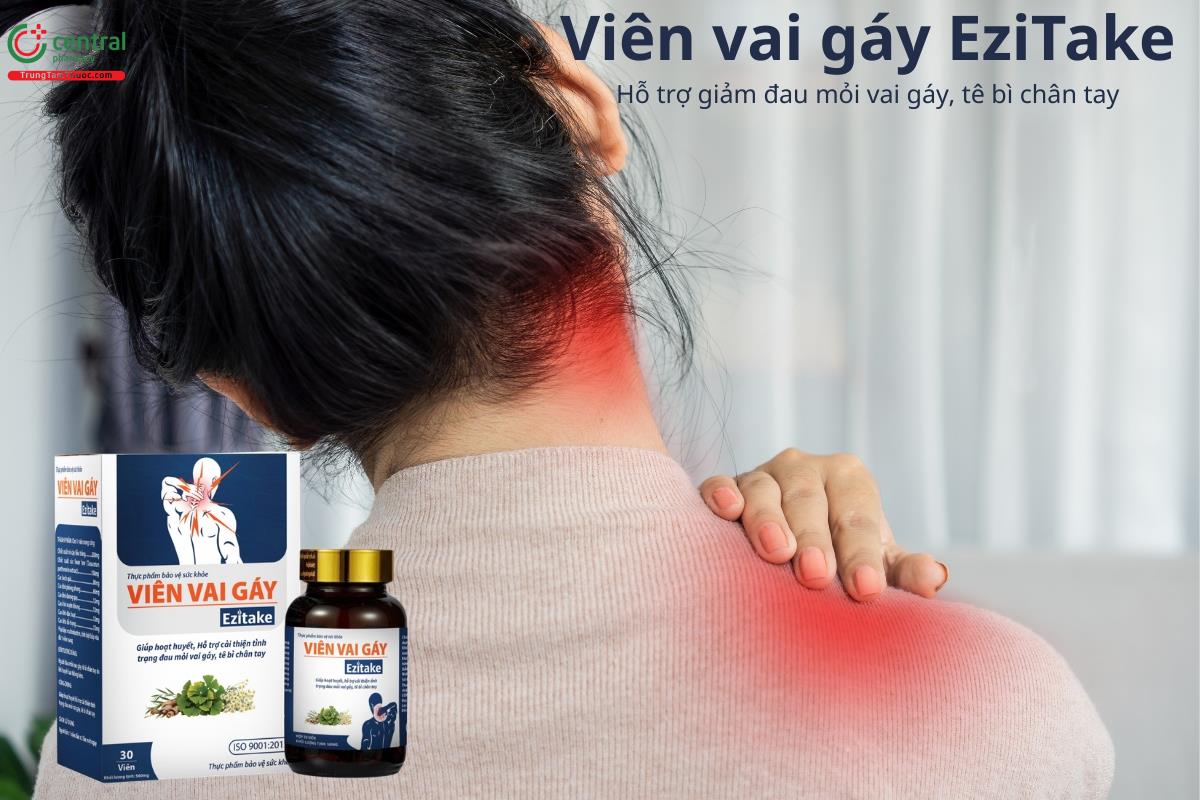 Viên vai gáy EziTake hỗ trợ giảm đau mỏi vai gáy, tê bì chân tay