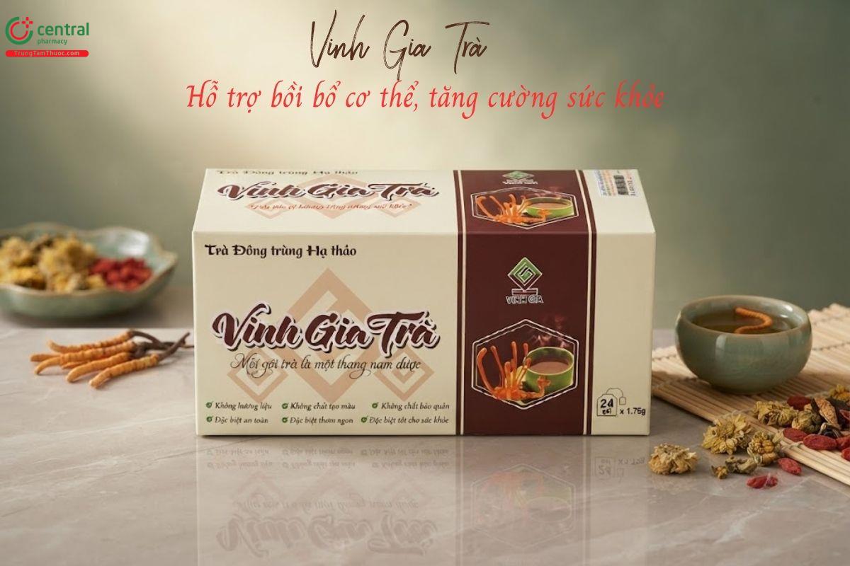 Vinh Gia Trà giúp bồi bổ cơ thể, tăng cường sức khỏe, tăng miễn dịch