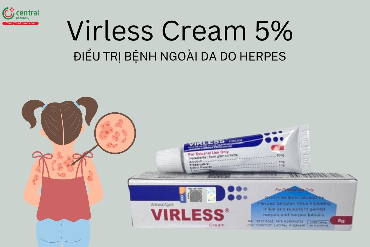 Virless Cream 5% điều trị bệnh ngoài da do Herpes