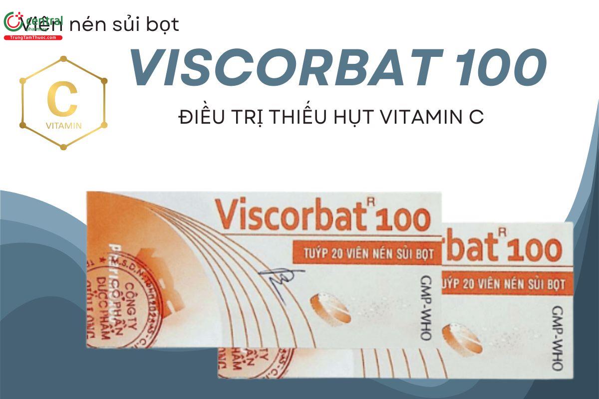 Viscorbat 100 điều trị thiếu hụt vitamin C trong cơ thể