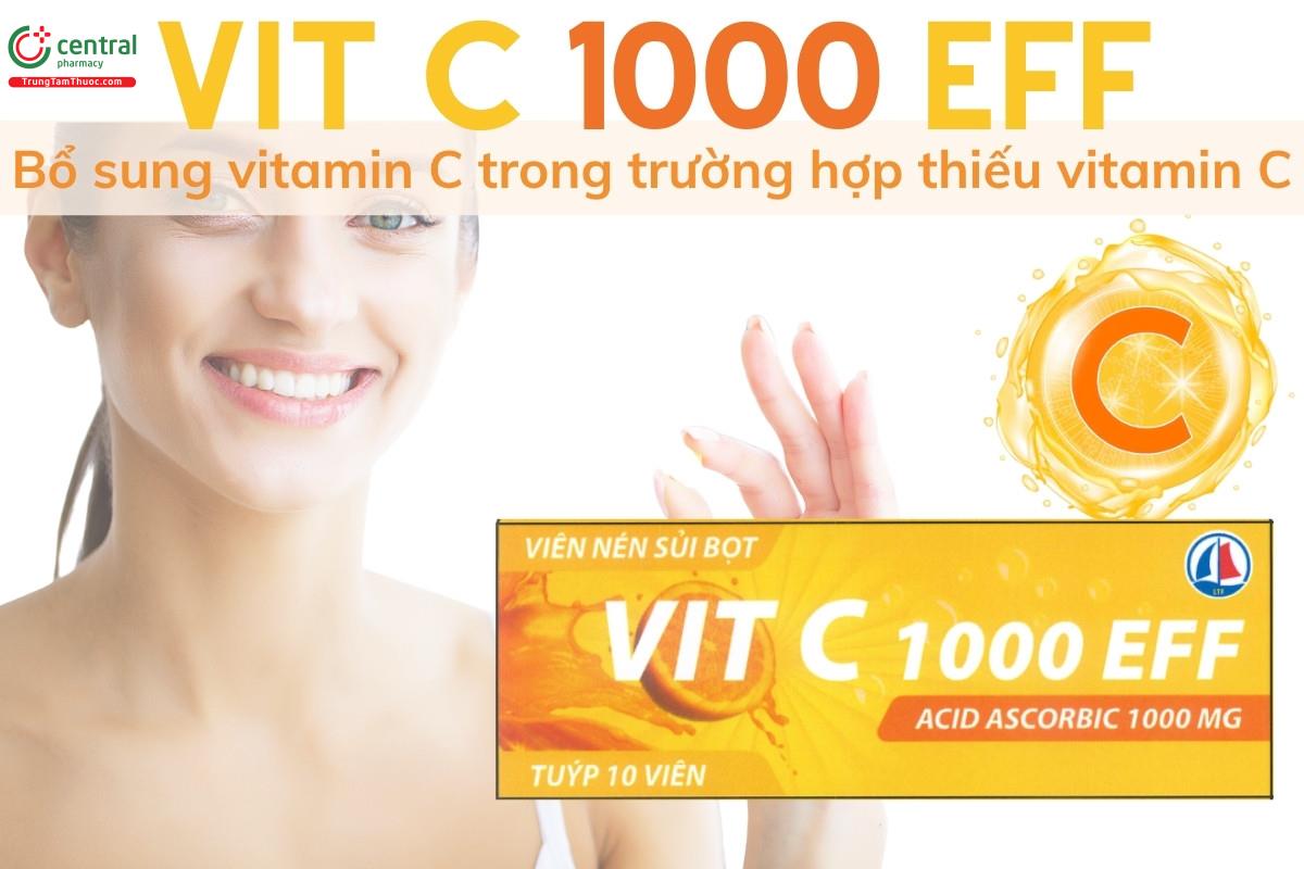 Vit C 1000 EFF bổ sung vitamin C trong trường hợp thếu vitamin C
