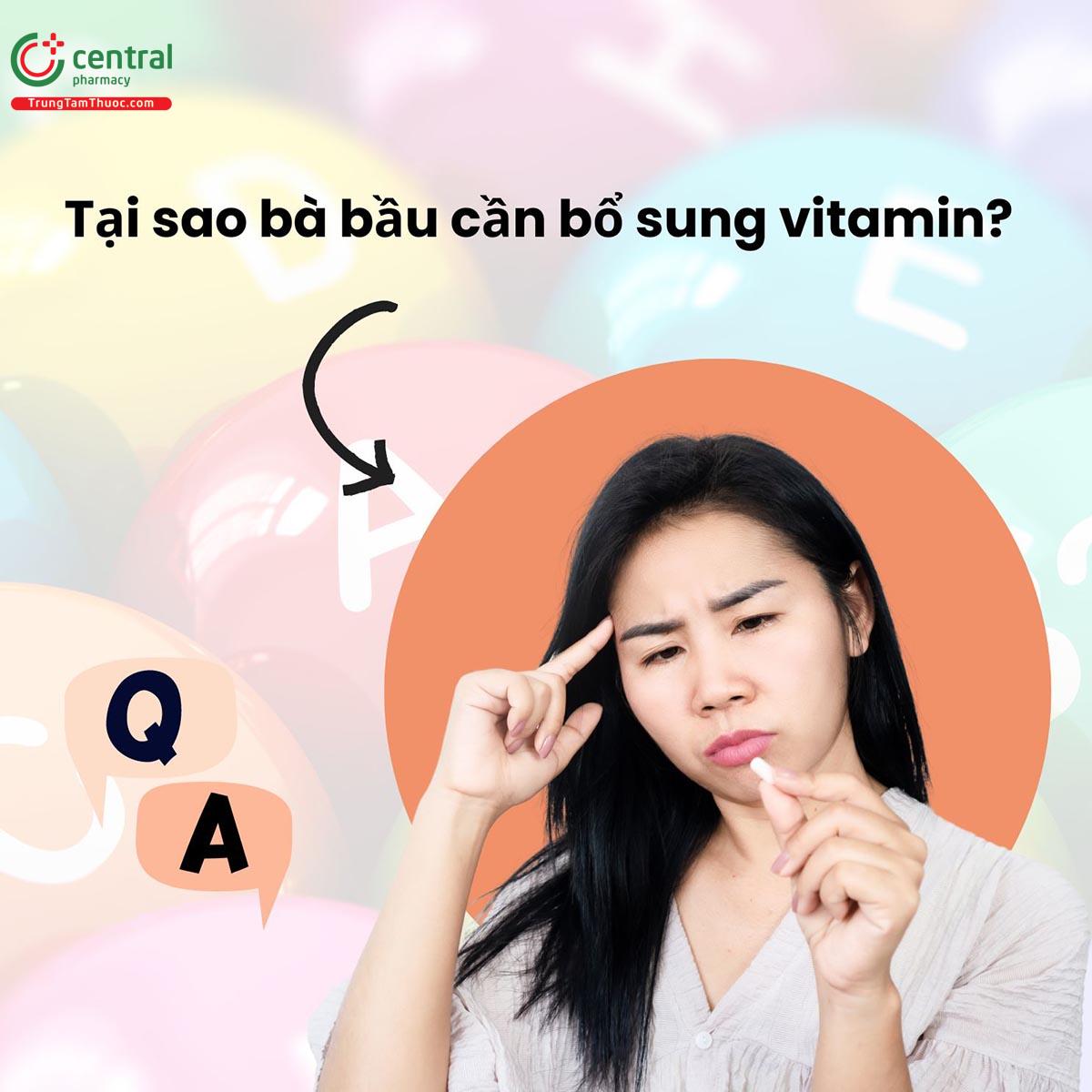 Tại sao bà bầu cần bổ sung vitamin?