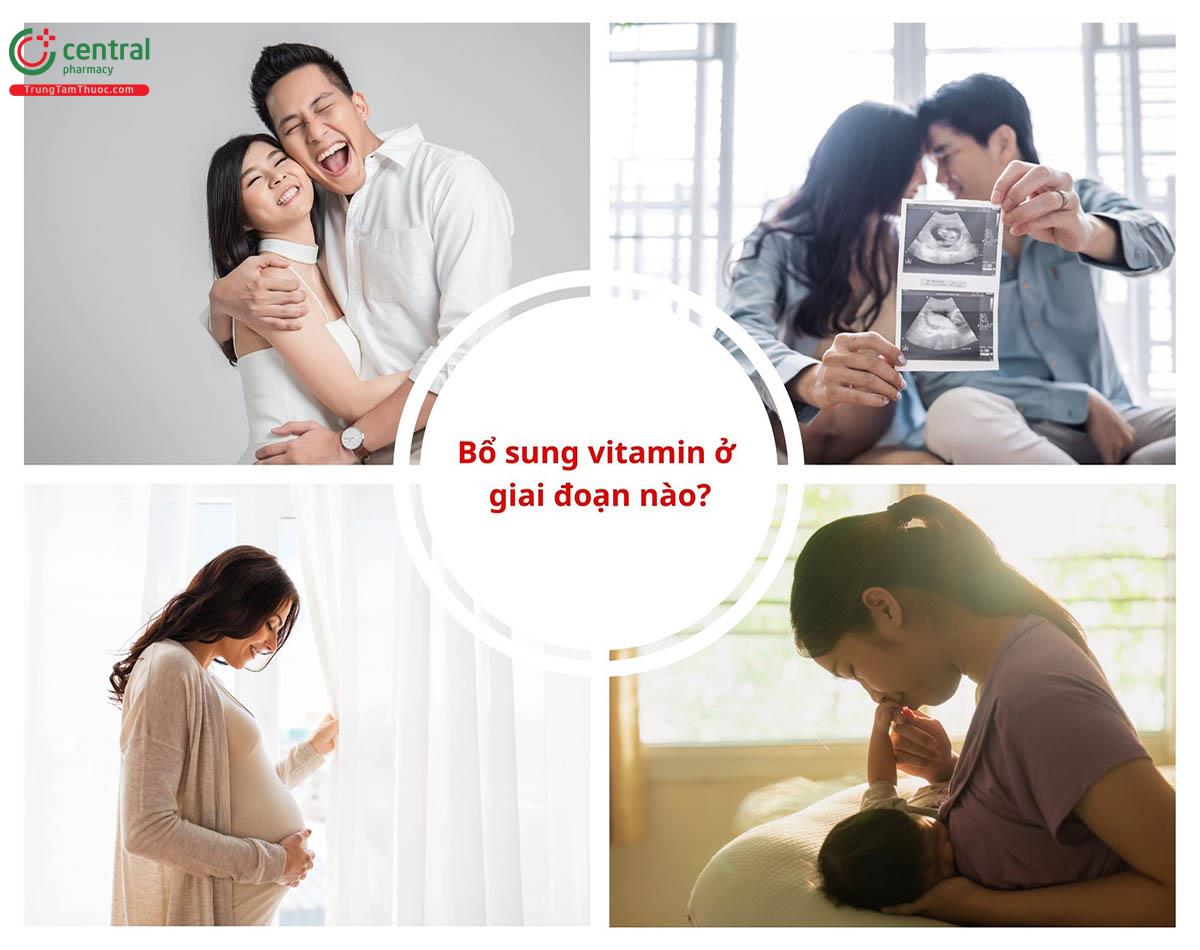 Cần bổ sung vitamin cho bà bầu giai đoạn nào?