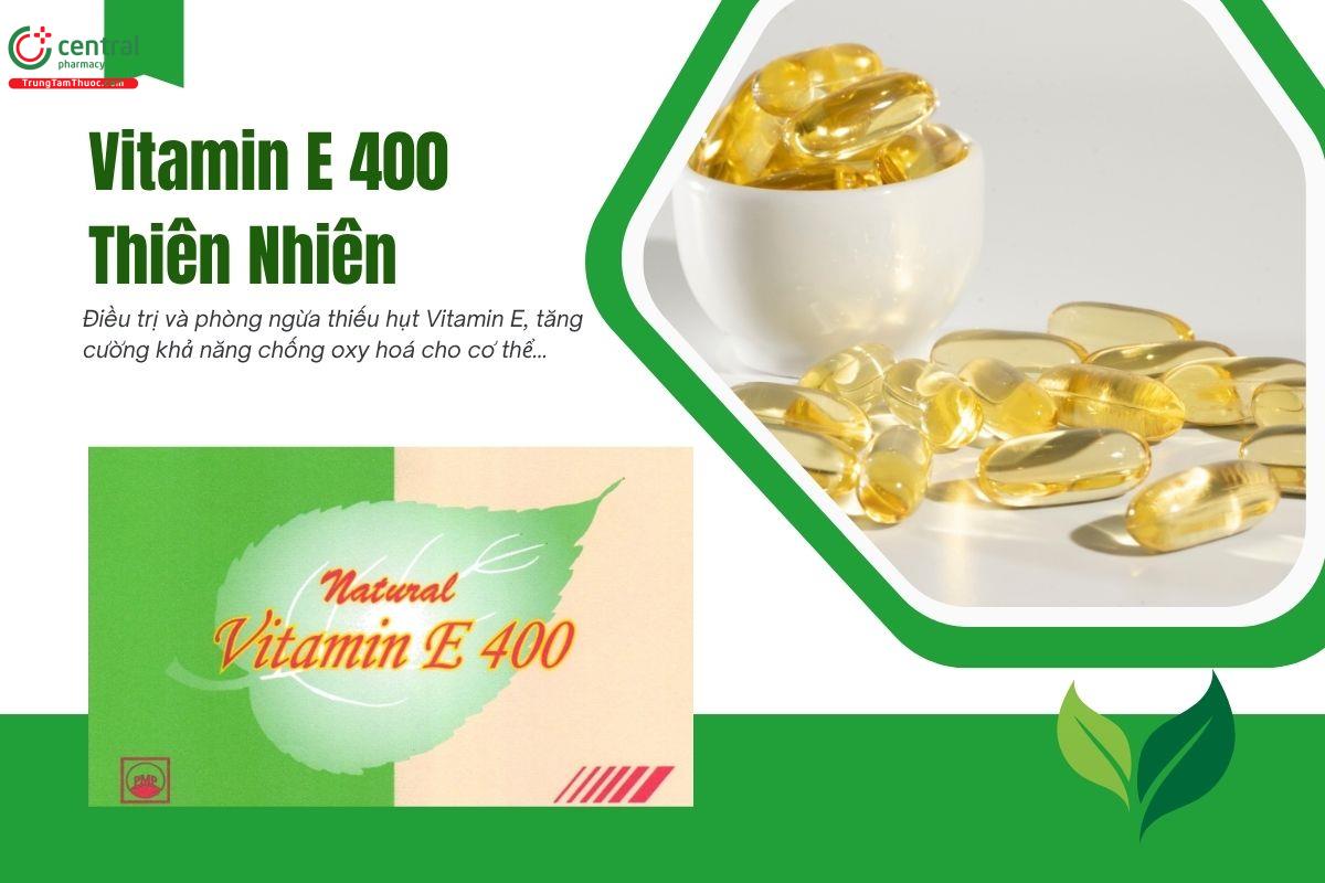 Thuốc Vitamin E 400 thiên nhiên Pymepharco điều trị và phòng ngừa thiếu Vitamin E