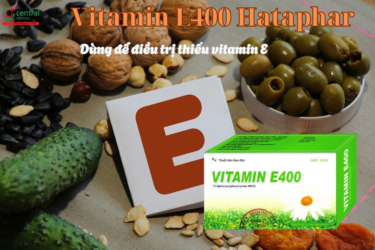 Thuốc Vitamin E400 Hataphar điều trị thiếu vitamin E