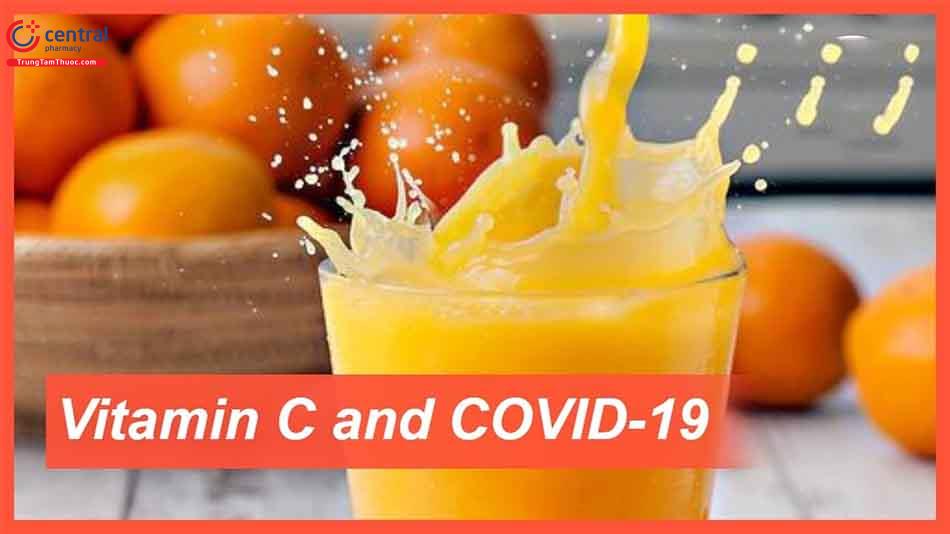 Vitamin C được dùng trong phác đồ trị COVID-19