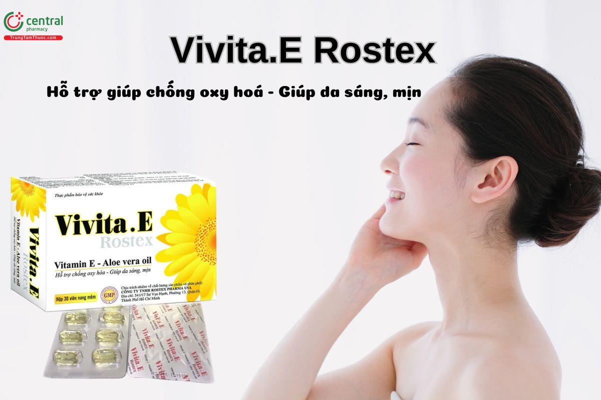 Viên uống Vivita.E Rostex giúp da sáng mịn, ngăn ngừa lão hoá