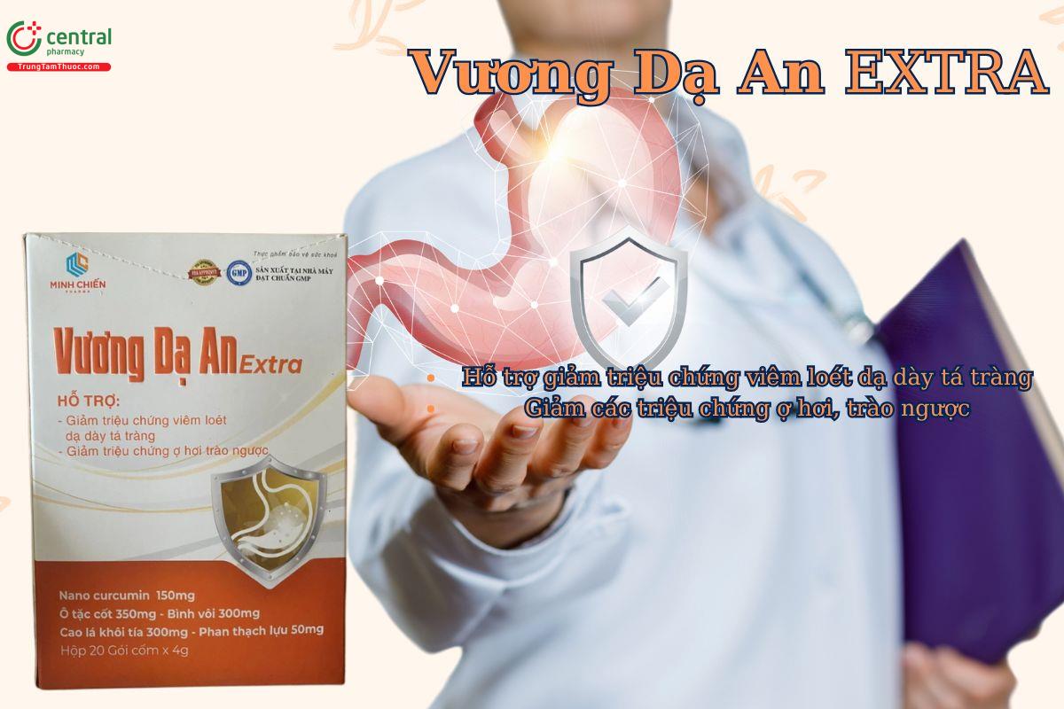 Viên uống Vương Dạ An Extra giảm các triệu chứng của viêm loét dạ dày tá tràng