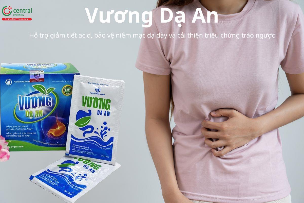 Vương Dạ An hỗ trợ giảm tiết acid, bảo vệ niêm mạc dạ dày