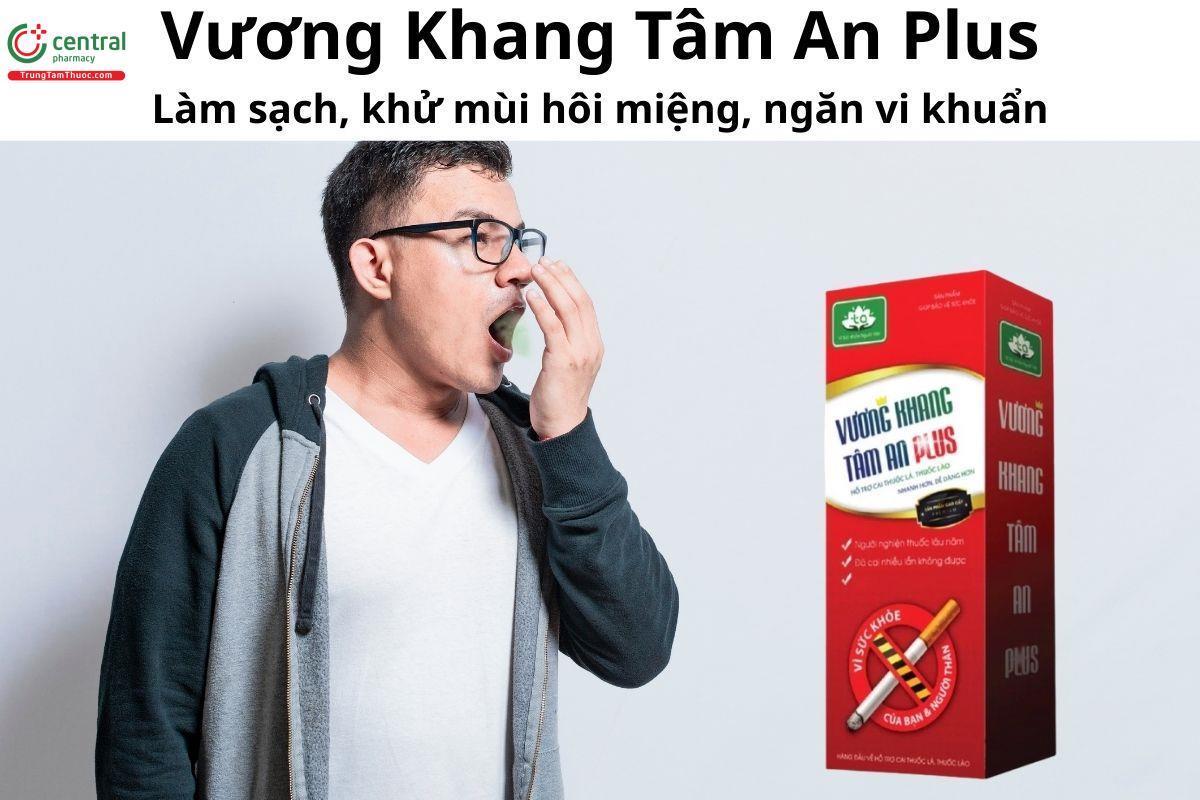 Vương Khang Tâm An Plus - Giúp làm sạch khoang miệng và vùng họng
