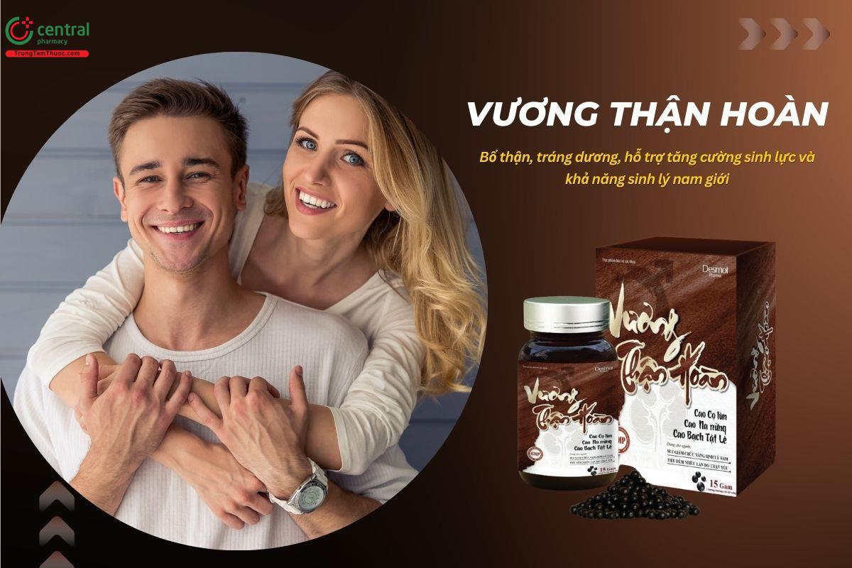 Vương Thận Hoàn bổ thận tráng dương, tăng cường sức khỏe sinh lý nam
