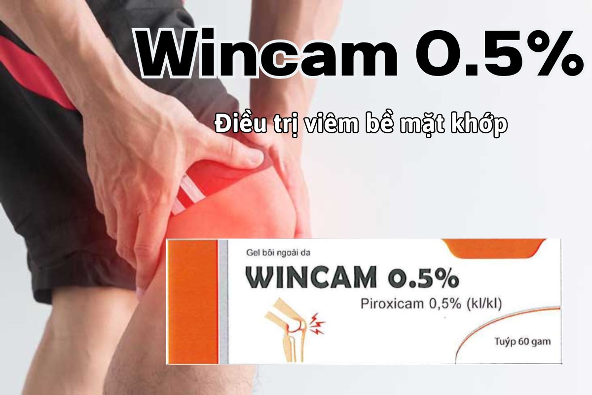 Thuốc Wincam 0.5% điều trị đau và viêm hoặc cứng khớp, chấn thương cơ xương cấp
