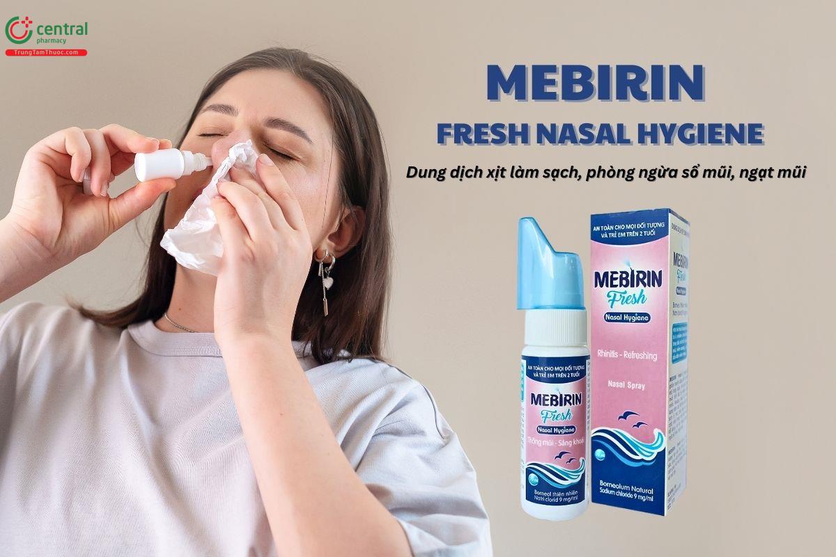 Xịt mũi Mebirin Fresh Nasal Hygiene 70ml có công dụng gì?