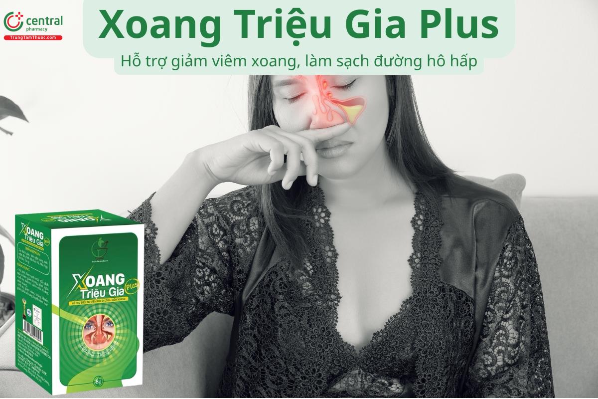 Xoang Triệu Gia Plus hỗ trợ giảm viêm xoang, làm sạch đường hô hấp