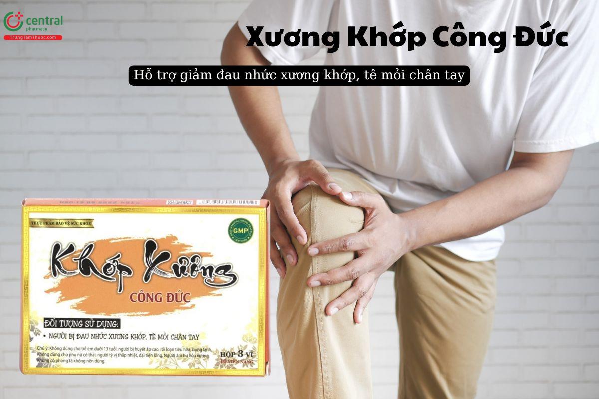 Viên uống Xương Khớp Công Đức giúp giảm đau nhức xương khớp, tê bì chân tay