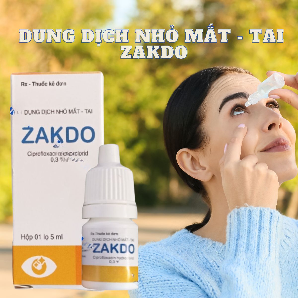 Thuốc nhỏ mắt - mũi Zakdo 5ml điều trị viêm kết mạc và loét giác