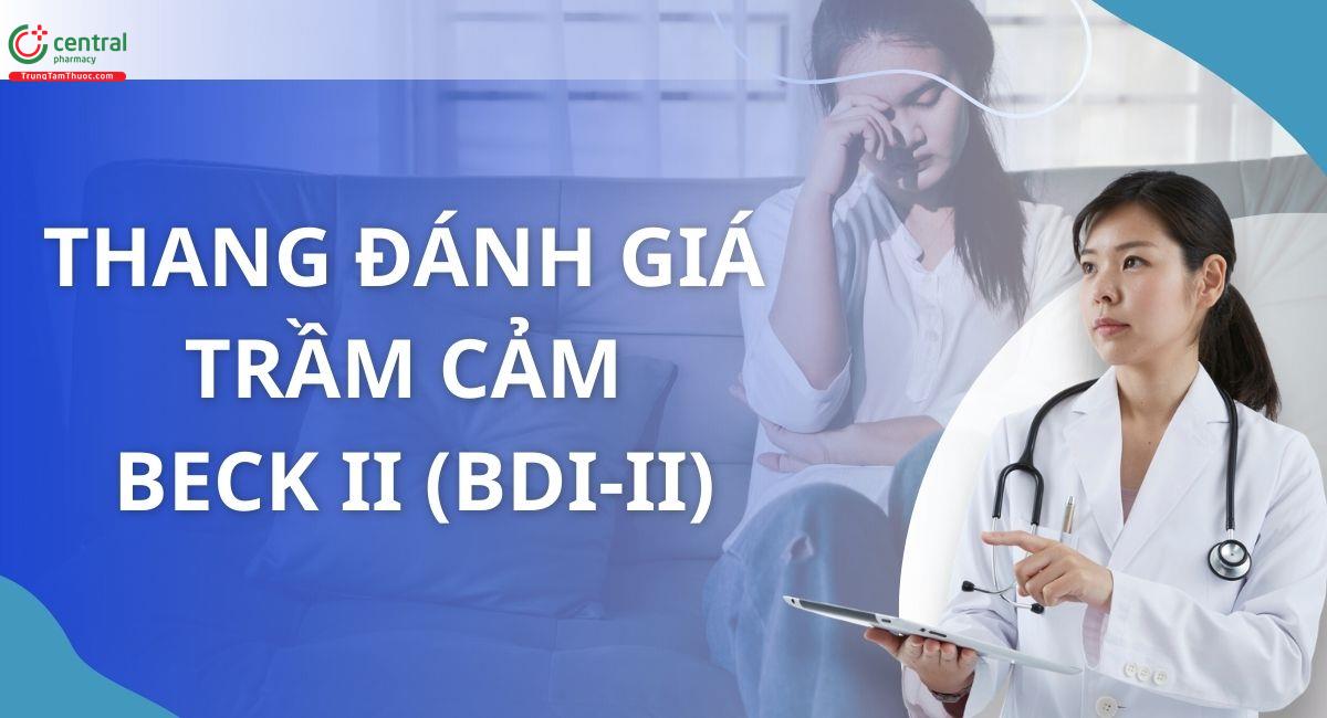  Thang đánh giá mức độ trầm cảm BECK II (BDI-II) - Làm bài test online và tải PDF