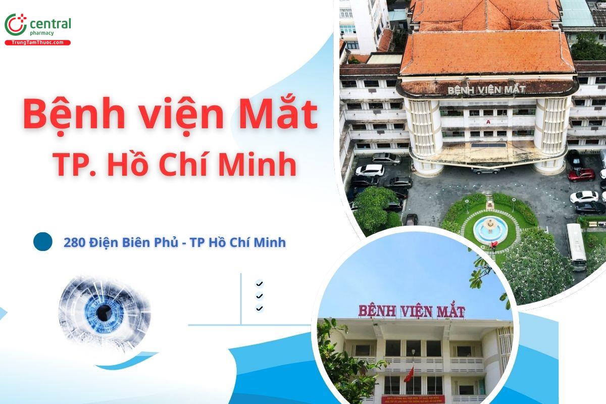 Bệnh viện Mắt TP. Hồ Chí Minh (Bệnh viện Mắt Điện Biên Phủ): Thông tin, kinh nghiệm đi khám