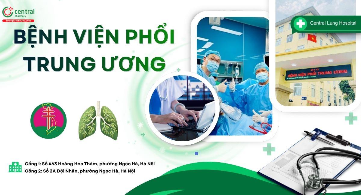 Bệnh viện Phổi Trung ương: Thông tin, bảng giá dịch vụ, kinh nghiệm đi khám