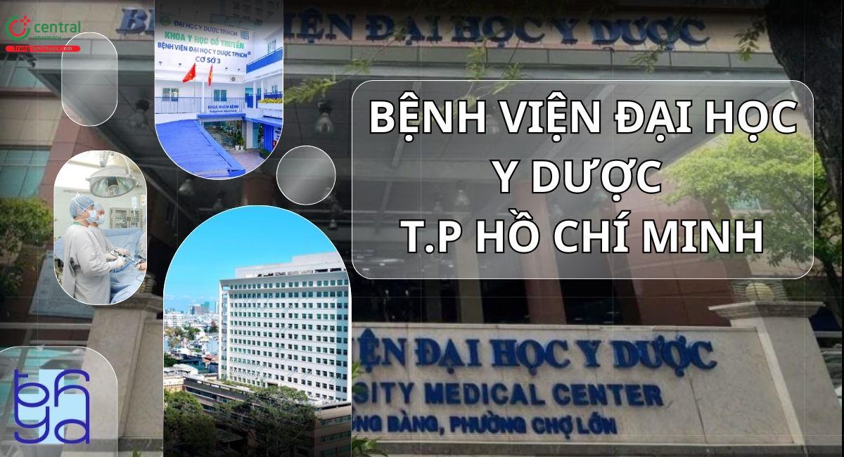 Bệnh viện Đại học Y Dược TP.HCM: Thông tin, bảng giá, kinh nghiệm đi khám