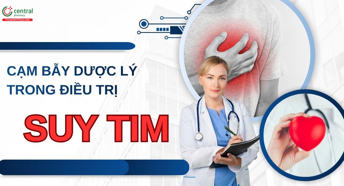 Hướng dẫn về các loại thuốc có thể gây ra hoặc làm trầm trọng thêm suy tim