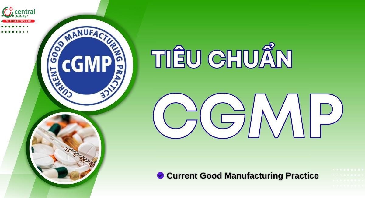 CGMP là gì? Cách đạt chứng nhận CGMP FDA, sự khác biệt cGMP và GMP