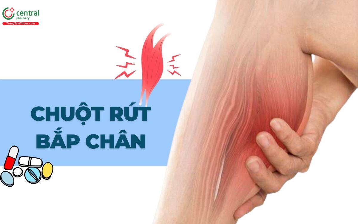 Bị chuột rút bắp chân khi ngủ là thiếu chất gì? Nguyên nhân và thuốc điều trị 