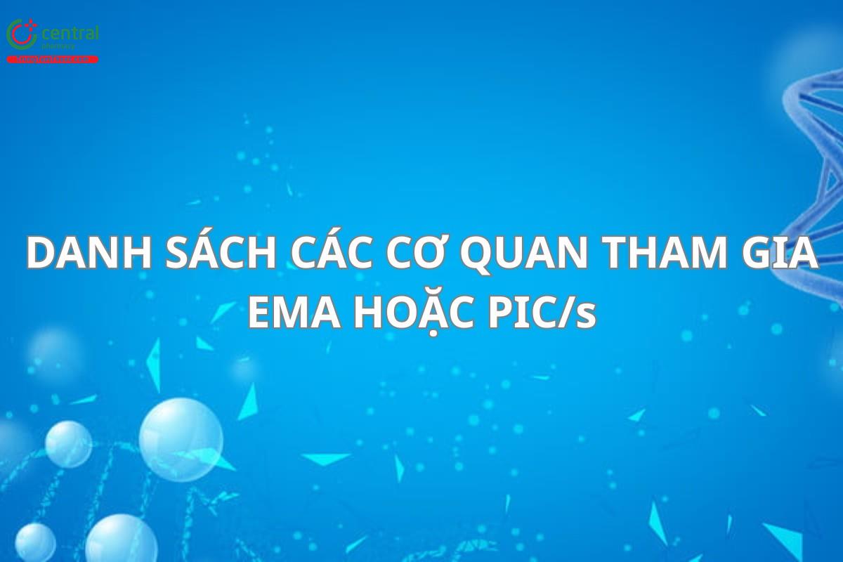 Danh sách các cơ quan tham gia EMA hoặc PIC/s