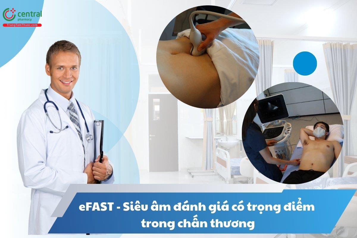 eFAST - Siêu âm đánh giá có trọng điểm trong chấn thương