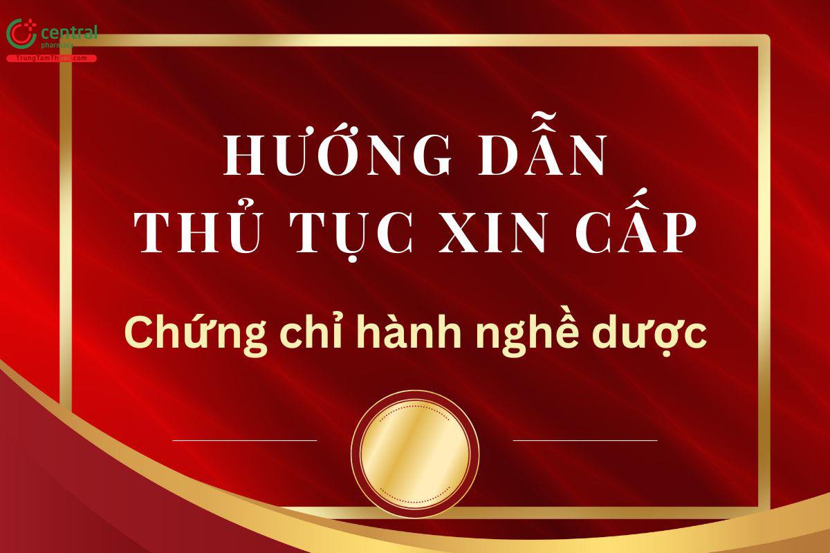 Quy định mới và kinh nghiệm khi làm chứng chỉ hành nghề dược chi tiết