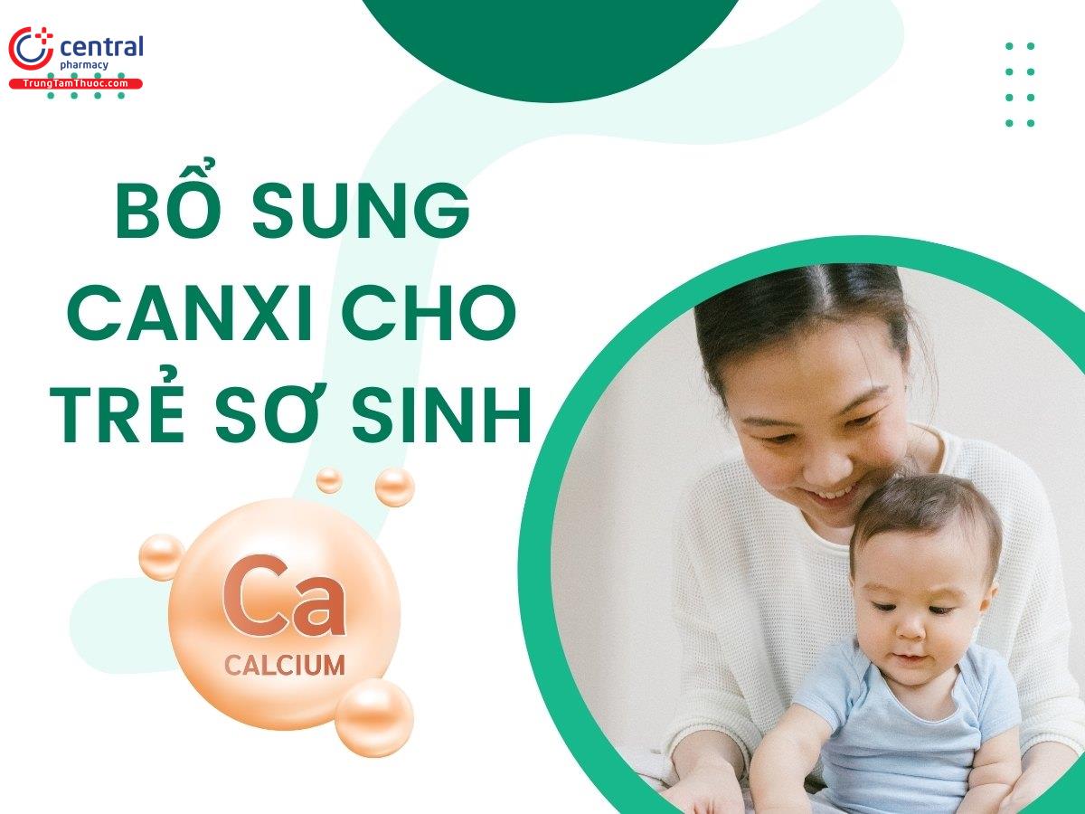 Làm sao để biết trẻ sơ sinh bị thiếu Canxi? Cách bổ sung Canxi cho trẻ sơ sinh