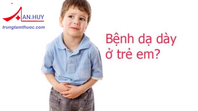 LOÉT DẠ DÀY - TÁ TRÀNG Ở TRẺ: NGUYÊN NHÂN, TRIỆU CHỨNG VÀ ĐIỀU TRỊ