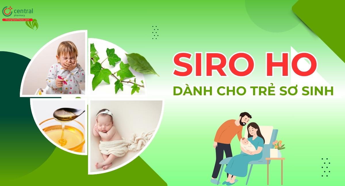 Siro ho cho trẻ sơ sinh: Khi nào cần dùng và tiêu chí lựa chọn