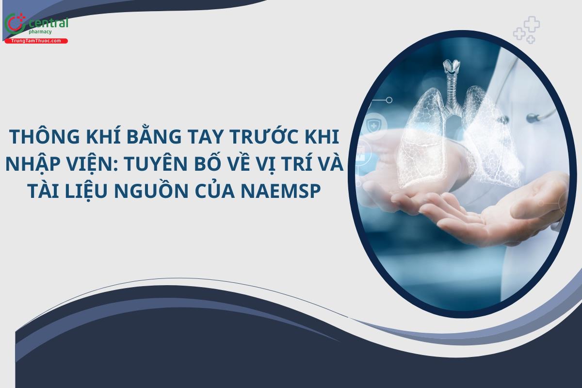 Thông khí bằng tay trước khi nhập viện: Tuyên bố về vị trí và tài liệu nguồn của NAEMSP