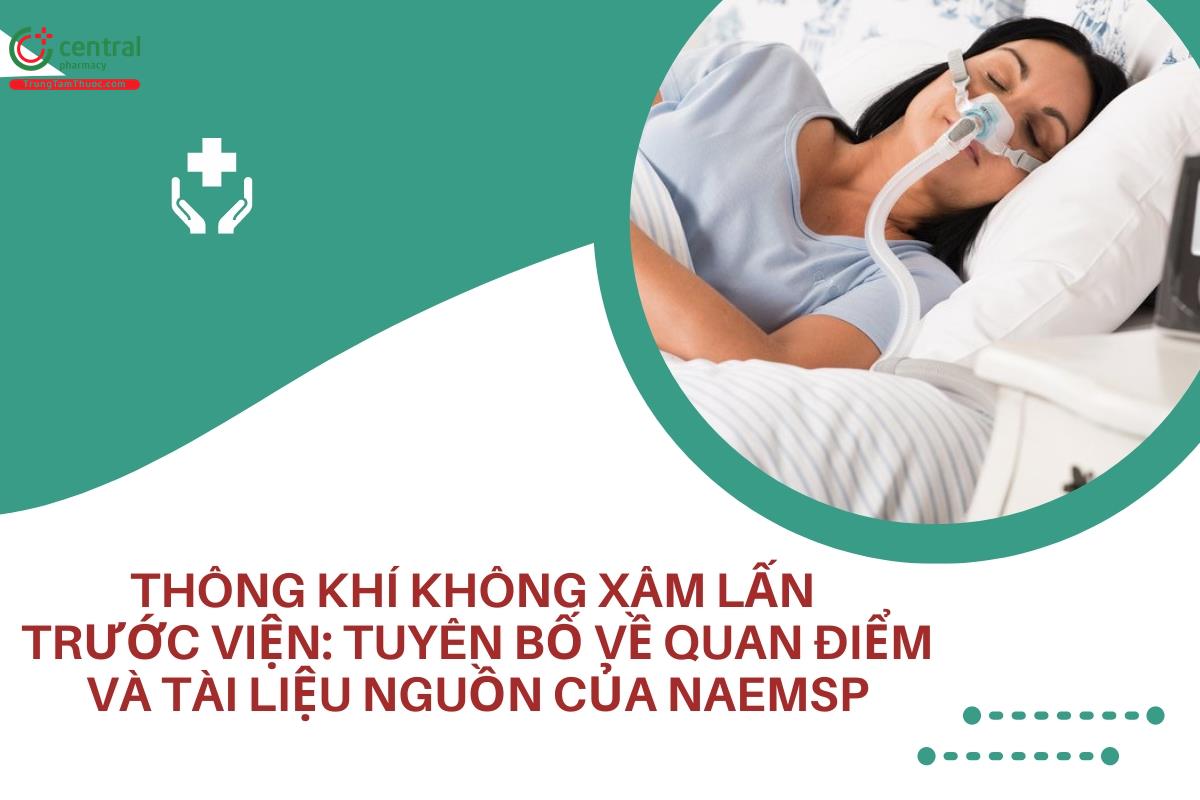 Thông khí không xâm lấn trước viện: Tuyên bố về quan điểm và tài liệu nguồn của NAEMSP