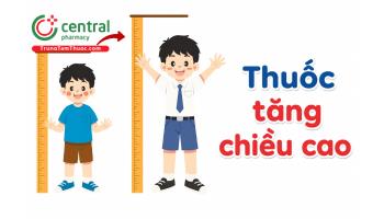 10 loại thuốc tăng chiều cao được bác sĩ dinh dưỡng khuyên dùng